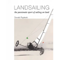 Landsailing: The passionate sport of sailing on land