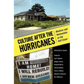 Culture After the Hurricanes: Rhetoric and Reinvention on the Gulf Coast