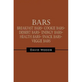 Bars: Breakfast bars- Cookie bars- Dessert bars- Energy bars- Health bars- Snack bars- Veggie bars