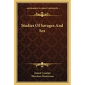 Studies of Savages and Sex