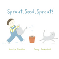 Sprout, Seed, Sprout!