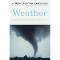 Weather: A Fully Illustrated, Authoritative and Easy-To-Use Guide