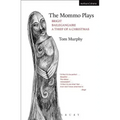 The Mommo Plays: Brigit; Bailegangaire; A Thief of a Christmas