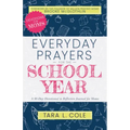 Everyday Prayers for the School Year: A 30-Day Devotional & Reflective Journal for Moms