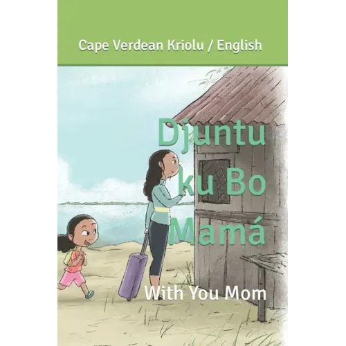 Djuntu ku Bo Mamá: With you Mom