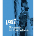 1917: Picasso in Barcelona