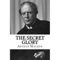 The Secret Glory