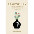 Beautifully Broken: Shine Again