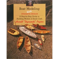 Boat Modeling with Dynamite Payson: A Step-By-Step Guide to Building Models of Small Craft