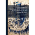 Command and General Staff Officer Education for the 21st Century