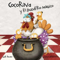 Cocorina Y El Puchero Mágico (Clucky and the Magic Kettle) = Clucky and the Magic Kettle