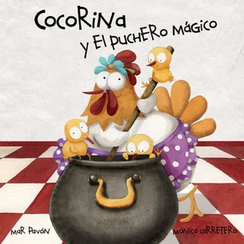 Cocorina Y El Puchero Mágico (Clucky and the Magic Kettle) = Clucky and the Magic Kettle