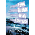 Faith, Doubts, Trials & Assurance