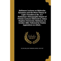 Baltimore Lectures on Molecular Dynamics and the Wave Theory of Light. Founded on Mr. A.S. Hathaway's Stenographic Report of Twenty Lectures Delivered