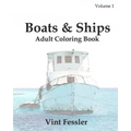Boats & Ships: Adult Coloring Book, Volume 1: Boat and Ship Sketches for Coloring