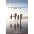 The Primary Years: A Principal's Perspective on Raising Happy Kids