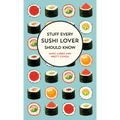 Stuff Every Sushi Lover Should Know