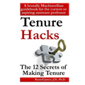 Tenure hacks: The 12 secrets of making tenure