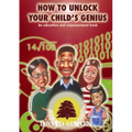 How to Unlock Your Child's Genius
