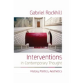 Interventions in Contemporary Thought: History, Politics, Aesthetics