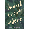 Laurel Everywhere
