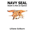 Navy Seal: Death Is Not an Option