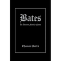 Bates: An Ancient Family Name