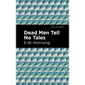 Dead Men Tell No Tales