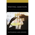 Writing Ambition: Literary Engagements between Women in France