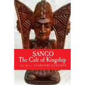 Sango: The Cult of KINGSHIP