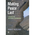Making Peace Last: A Toolbox for Sustainable Peacebuilding