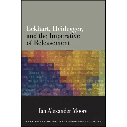 Eckhart, Heidegger, and the Imperative of Releasement