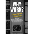 Why Work?: Arguments for the Leisure Society