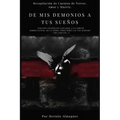 De mis Demonios a tus Sueños