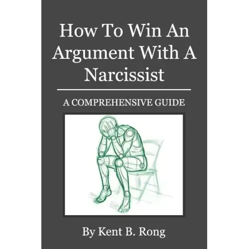 How To Win An Argument With A Narcissist: A Comprehensive Guide