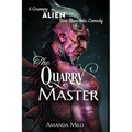 The Quarry Master: A Grumpy Alien Boss Romantic Comedy