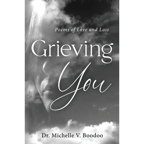 Grieving You: Poems of Love and Loss