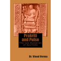 Prakriti and Pulse: The two Mysteries of Ayurveda