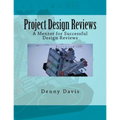 Project Design Reviews: A Mentor for Successful Design Reviews