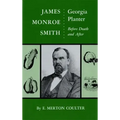 James Monroe Smith: Georgia Planter, Before Death and After