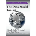 The Data Model Toolkit: Simple Skills To Model The Real World