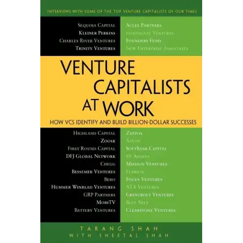 Venture Capitalists at Work: How Vcs Identify and Build Billion-Dollar Successes