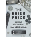 The Bride Price: A Hmong Wedding Story