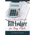 The Ultimate Monthly Bill Ledger for Busy People