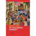 Daily Life in Colonial Hawai'i