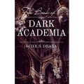 The Book of Dark Academia