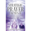 Strategic Prayer Tactics II: Types of Prayer with Aromatic Attractions and Tactical Approaches