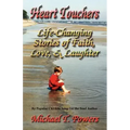 Heart Touchers: Life-Changing Stories of Faith, Love, and Laughter