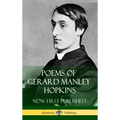 Poems of Gerard Manley Hopkins - Now First Published (Classic Works of Poetry in Hardcover)