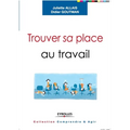 Trouver sa place au travail